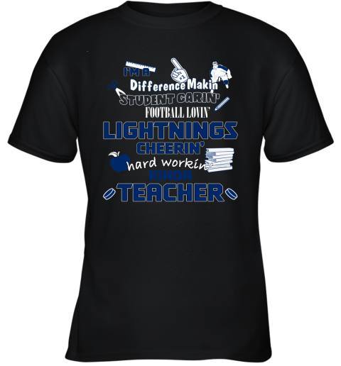 Tampa Bay Lightnings NHL I'm A Difference Making Student Caring Hockey Loving Kinda Teacher Youth T-Shirt