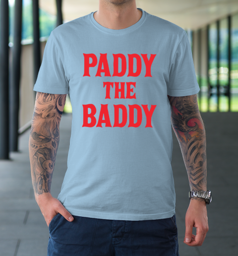 Paddy The Baddy T-Shirt 5