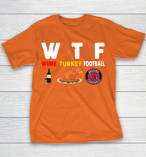 Arizona Cardinals Giving Day WTF Wine Turkey Football NFL Youth T-Shirt 4