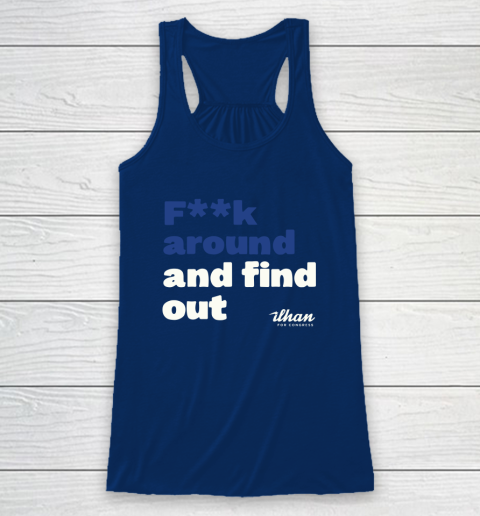 Ilhan Omar Shirt Fuck Around And Find Out Racerback Tank 6