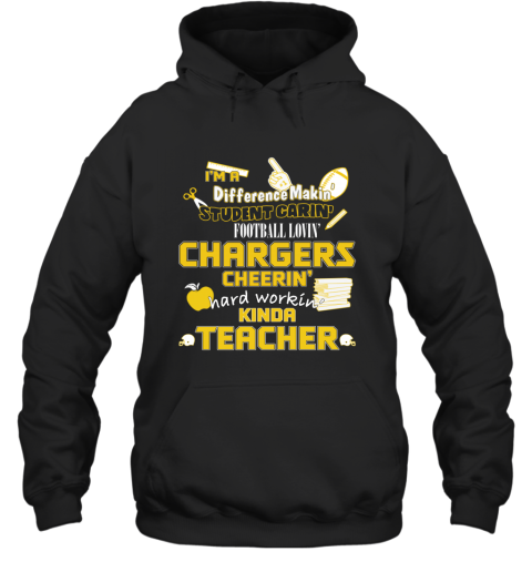Los Angeles Chargers  I'm A Difference Making Student Caring Football Loving Kinda Teacher Sweats