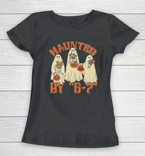 Haunted By 6 7 Meme Halloween T Shirt Women's T-Shirt