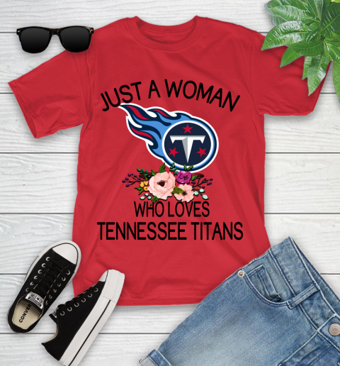 NFL Just A Woman Who Loves Tennessee Titans Football Sports Youth T-Shirt 8