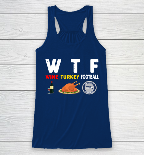 Seattle Seahawks Giving Day WTF Wine Turkey Football NFL Racerback Tank 6