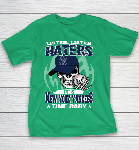 Listen Haters It is YANKEES Time Baby MLB Youth T-Shirt 3
