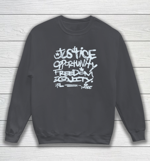 Justice Opportunity Equity Freedom Sweatshirt 3