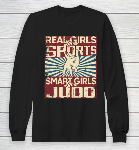 Real girls love sports smart girls love judo Long Sleeve T-Shirt