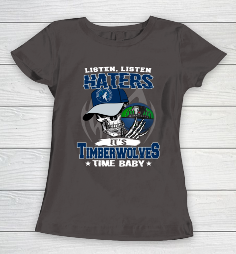 Listen Haters It is TIMBERWOLYES Time Baby NBA Women's T-Shirt 7