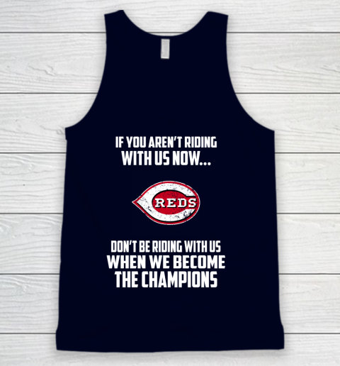 MLB Cincinnati Reds Baseball We Become The Champions Tank Top 2