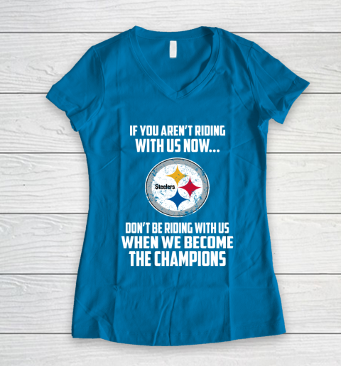 NFL Pittsburgh Steelers Football We Become The Champions Women's V-Neck T-Shirt 5