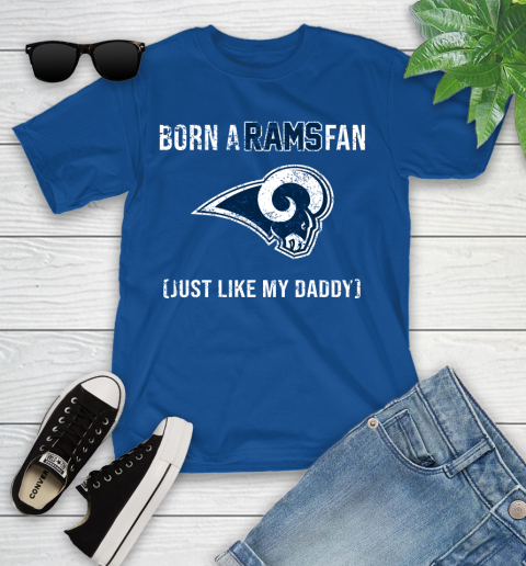 NFL Los Angeles Rams Football Loyal Fan Just Like My Daddy Shirt Youth T-Shirt 10