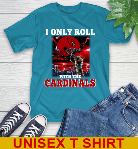 Arizona Cardinals NFL Football I Only Roll With My Team Sports T-Shirt 9
