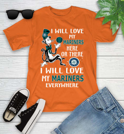 MLB Baseball Seattle Mariners I Will Love My Mariners Everywhere Dr Seuss Shirt Youth T-Shirt 8