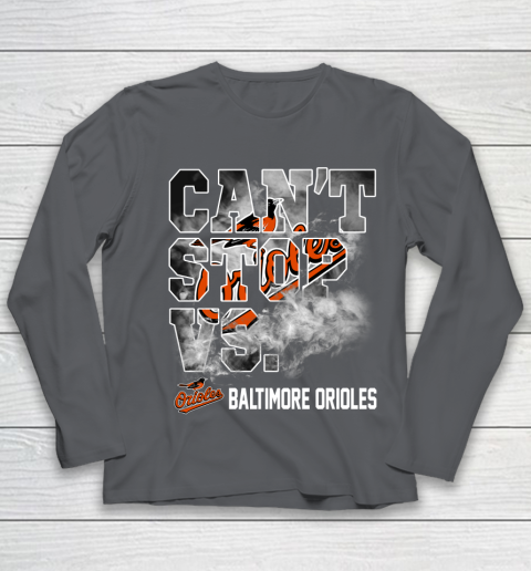 MLB Baltimore Orioles Baseball Can't Stop Vs Baltimore Orioles Youth Long Sleeve 6