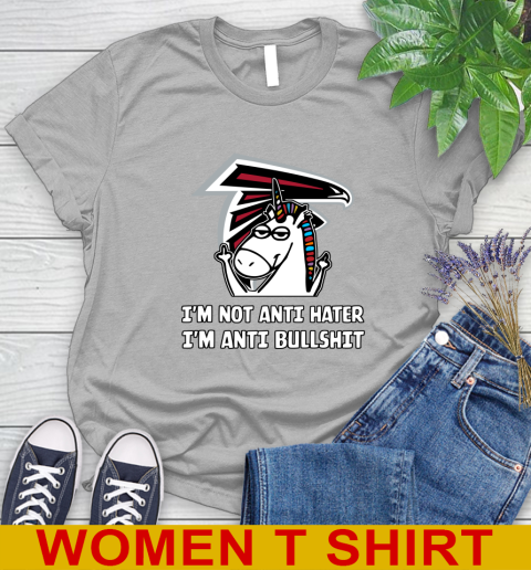 Atlanta Falcons NFL Football Unicorn I'm Not Anti Hater I'm Anti Bullshit Women's T-Shirt 5
