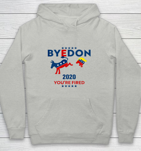 Byedon 2020 You re Fired Funny Joe Biden Bye Don Anti Trump Youth Hoodie