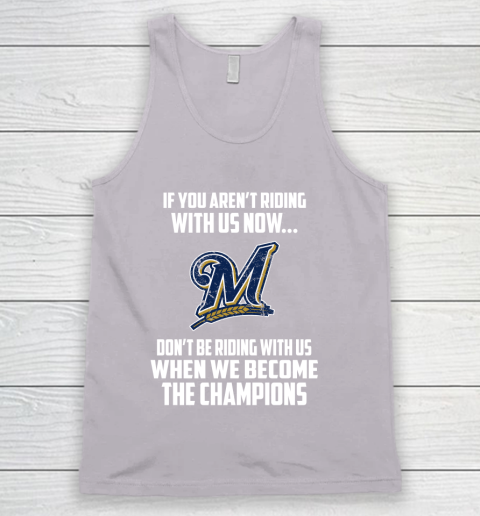MLB Milwaukee Brewers Baseball We Become The Champions Tank Top 3