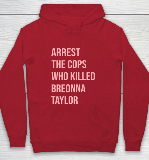 Arrest the cops who killed Breonna Taylor- Say Her Name Youth Hoodie 7