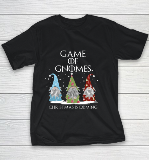 Game Of Gnomes Christmas Is Coming Funny Three Gnomes Xmas Youth T-Shirt