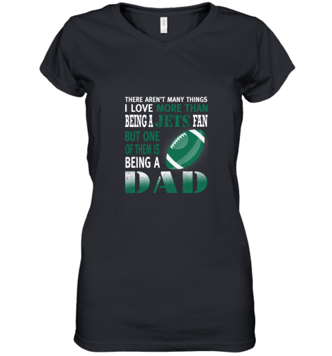 I Love More Than Being A Jets Fan Being A Dad Football Women's V-Neck T-Shirt