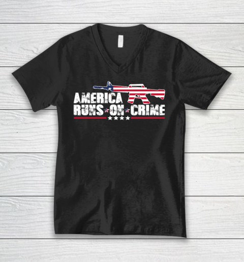 America Runs On Crime Shirt Gun Violence V-Neck T-Shirt