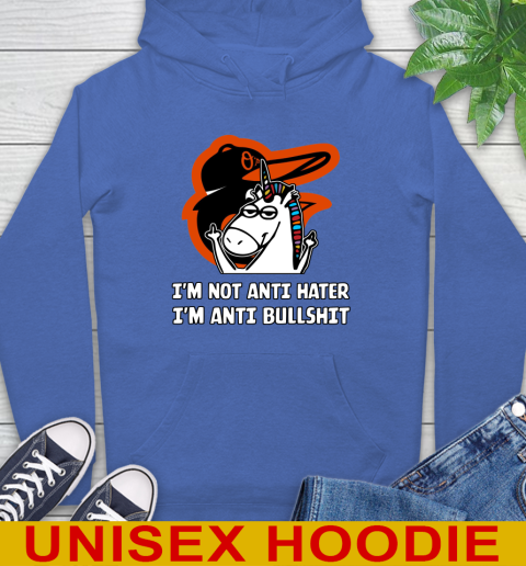 Baltimore Orioles MLB Baseball Unicorn I'm Not Anti Hater I'm Anti Bullshit Hoodie 9