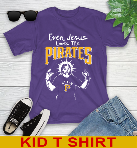 Pittsburgh Pirates MLB Baseball Even Jesus Loves The Pirates Shirt Youth T-Shirt 3