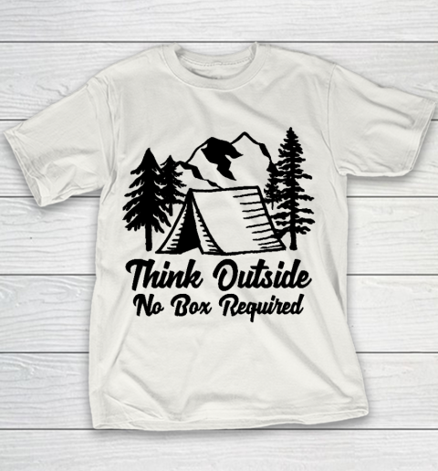 Funny Camping Shirt Think Outside No Box Required. Funny Nature Lover Cool Camping Youth T-Shirt