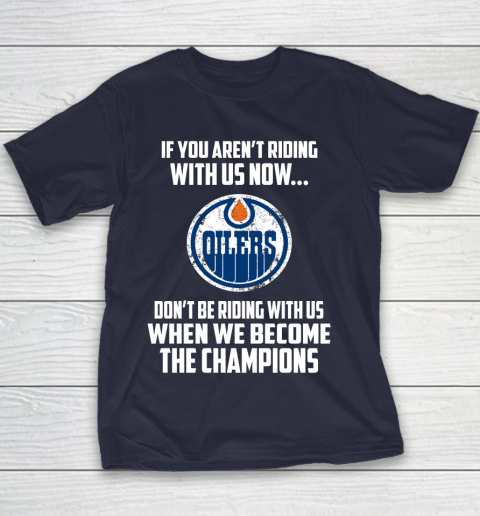 NHL Edmonton Oilers Hockey We Become The Champions Youth T-Shirt 2