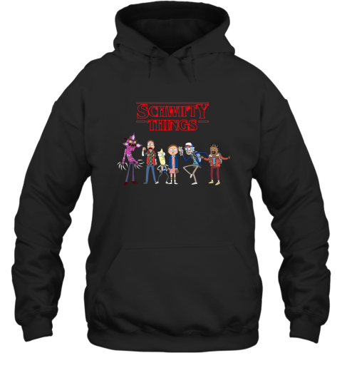 Stranger Things Rick And Morty Schwifty Things Hooded