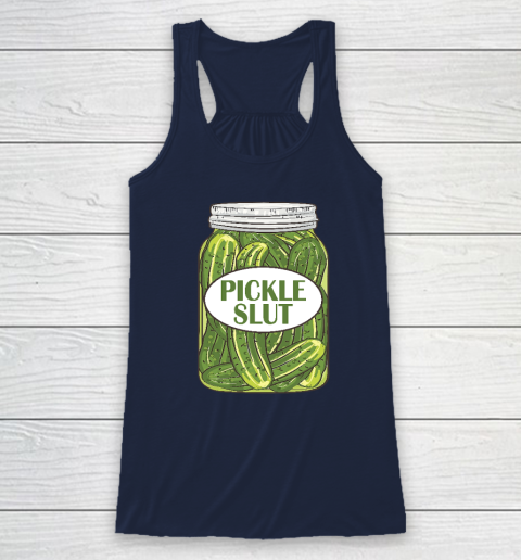 Pickle Slut Who Loves Pickles Racerback Tank 5