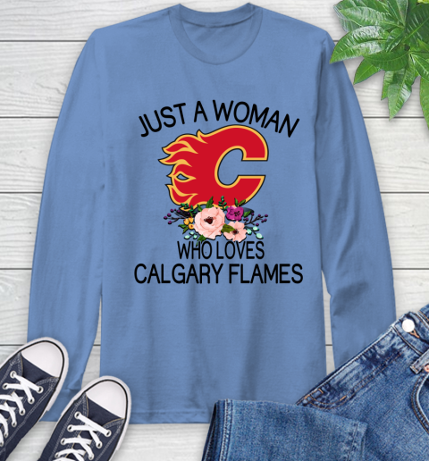 NHL Just A Woman Who Loves Calgary Flames Hockey Sports Long Sleeve T-Shirt 10