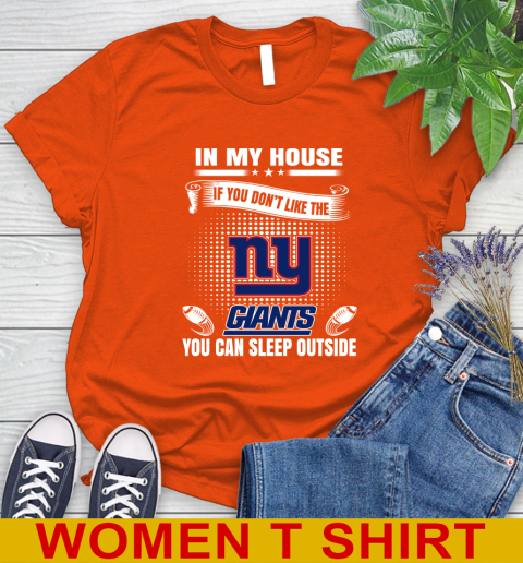 New York Giants NFL Football In My House If You Don't Like The  Giants You Can Sleep Outside Shirt Women's T-Shirt 3