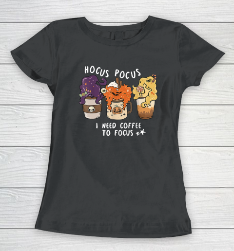 Hocus Pocus I Need Coffee to Focus Halloween Teacher Women's T-Shirt