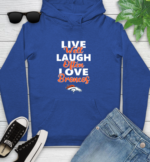 NFL Football Denver Broncos Live Well Laugh Often Love Shirt Youth Hoodie 9