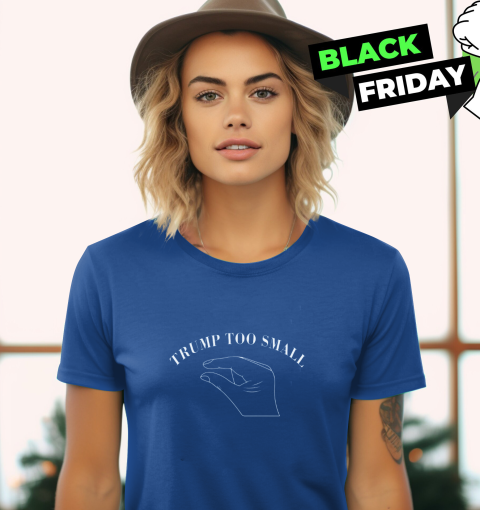 stlo trump too small print on front and back ladies t shirt 20 front royal
