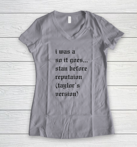 I Was A So It Goes Stan Before Reputation Taylor's Version Women's V-Neck T-Shirt 2
