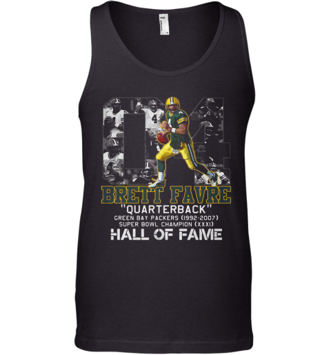 04 Brett Favre Quarterback Green Bay Packers 1992 2007 Super Bowl Champion Hall Of Fame Tank Top