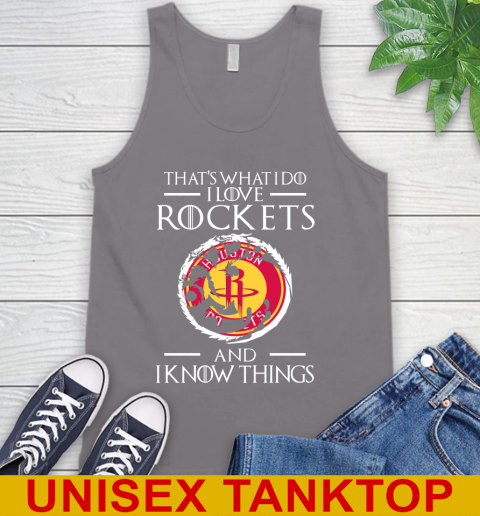 Houston Rockets NBA Basketball That's What I Do I Love My Team And I Know Things Game Of Thrones 72