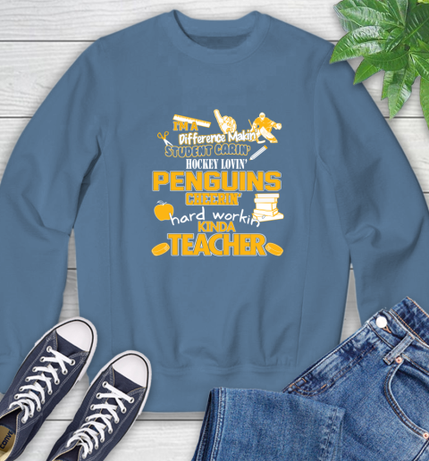 Pittsburgh Penguins NHL I'm A Difference Making Student Caring Hockey Loving Kinda Teacher Sweatshirt 8