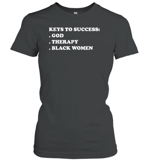 Keys To Success God Therapy Black Women Funny Women's T-Shirt