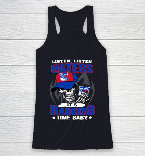 Listen Haters It is RANGERS Time Baby NHL Racerback Tank 7