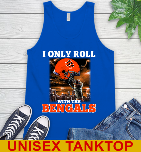 Cincinnati Bengals NFL Football I Only Roll With My Team Sports Tank Top 4