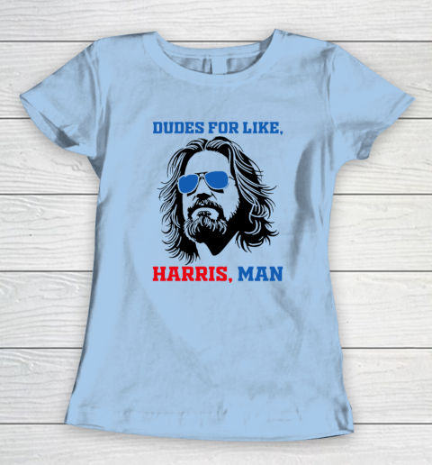 Dudes For Like Harris, Man White Dude For Kamala Harris 2024 Women's T-Shirt 4