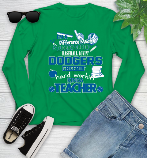 Los Angeles Dodgers MLB I'm A Difference Making Student Caring Baseball Loving Kinda Teacher Youth Long Sleeve 7