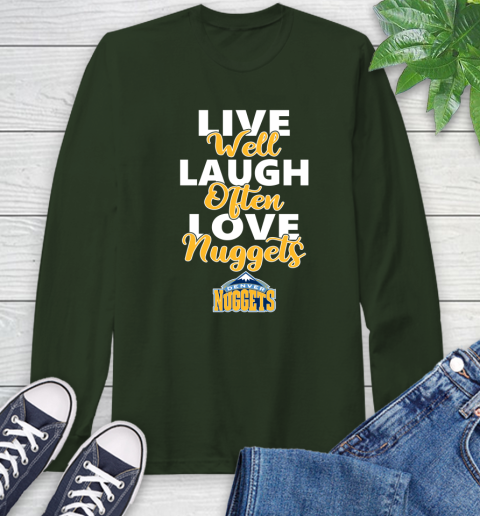 NBA Basketball Denver Nuggets Live Well Laugh Often Love Shirt Long Sleeve T-Shirt 6