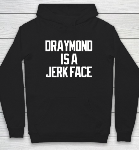 Dave Portnoy Shirt Draymond Is A Jerk Face Hoodie