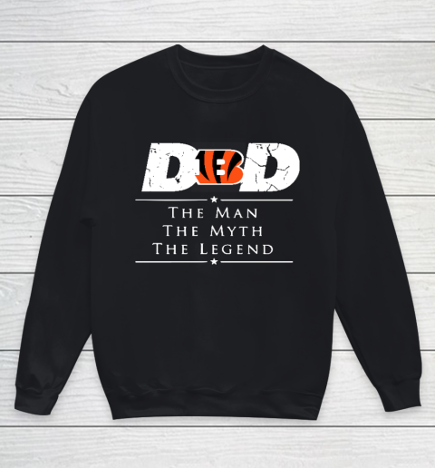 Cincinnati Bengals NFL Football Dad The Man The Myth The Legend Youth Sweatshirt