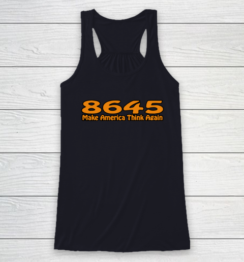 86 45 Make America Think Again Racerback Tank 8