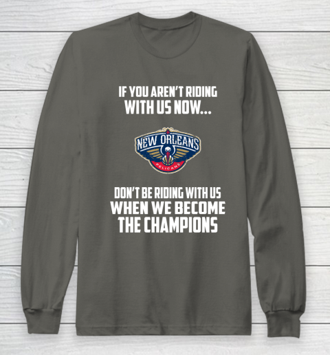 NBA New Orleans Pelicans Basketball We Become The Champions Long Sleeve T-Shirt 5